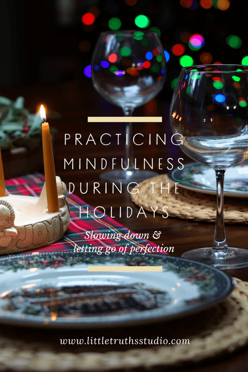 Practicing mindfulness during the holidays + a free printable