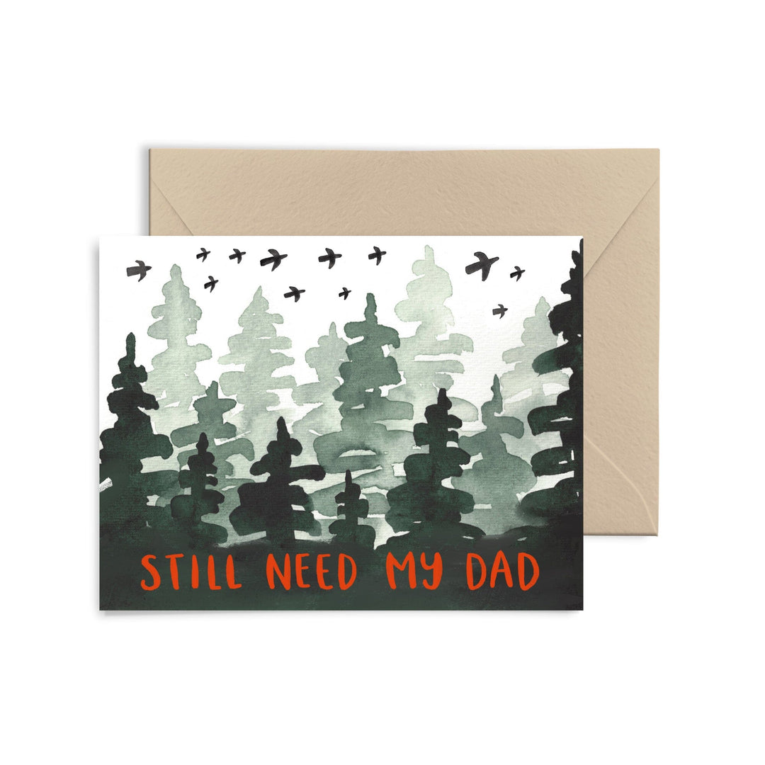 Still Need My Dad Father's Day Card Greeting Card Little Truths Studio