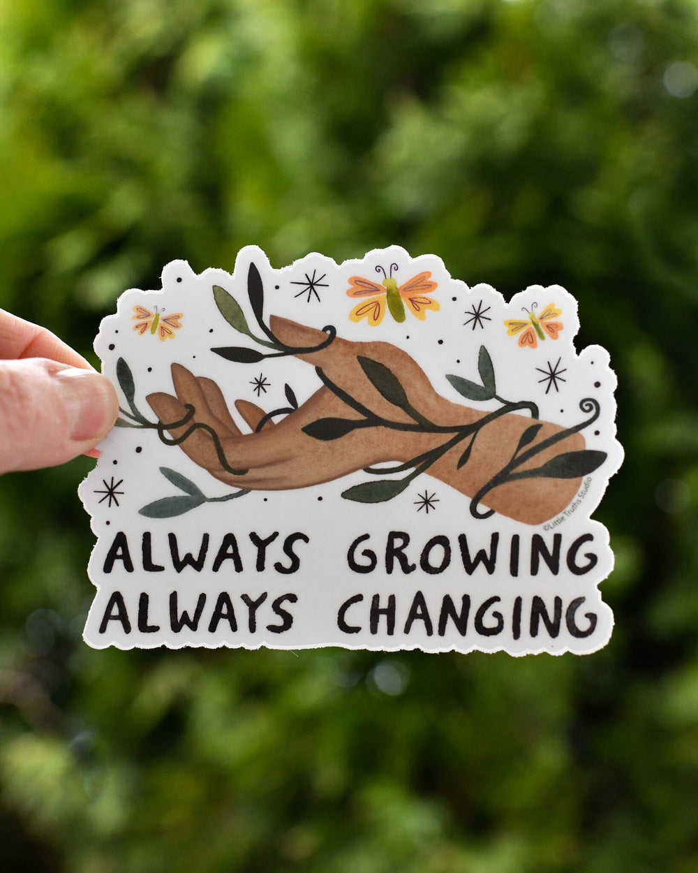 Always Growing, Always Changing Vinyl Sticker stickers Little Truths Studio 