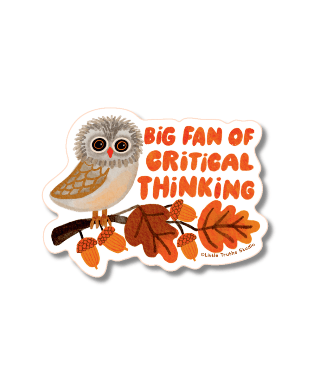 Big Fan Of Critical Thinking Sticker sticker Little Truths Studio 