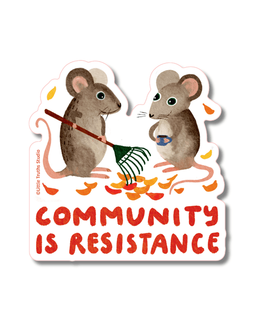 Community Is Resistance Sticker