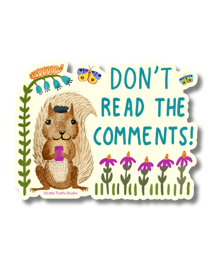 Don't Read The Comments Sticker sticker Little Truths Studio 