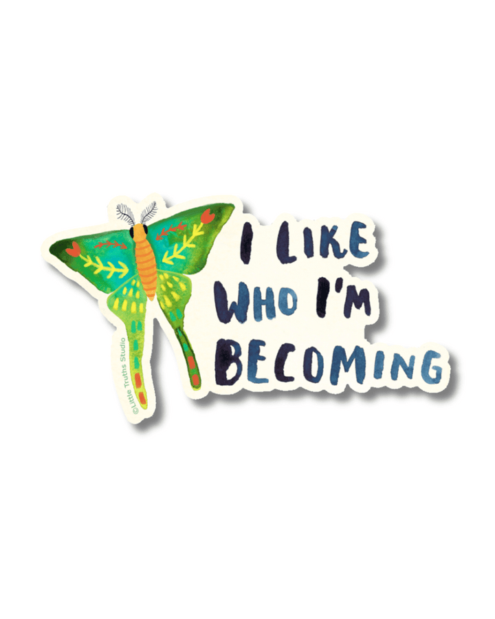 I Like who I'm Becoming Vinyl Sticker stickers Little Truths Studio 