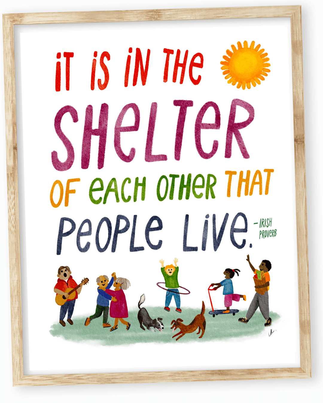 It Is In The Shelter Of Each Other That The People Live Art Print Art Prints Little Truths Studio 