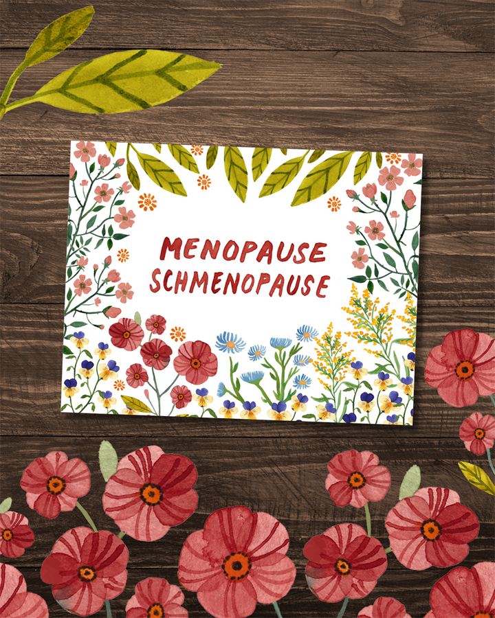 Menopause Schmenopause Card