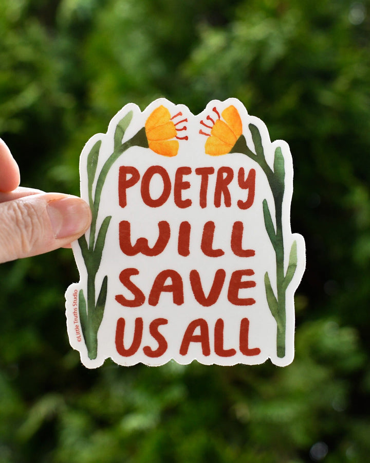 Poetry Will Save Us All Sticker sticker Little Truths Studio 