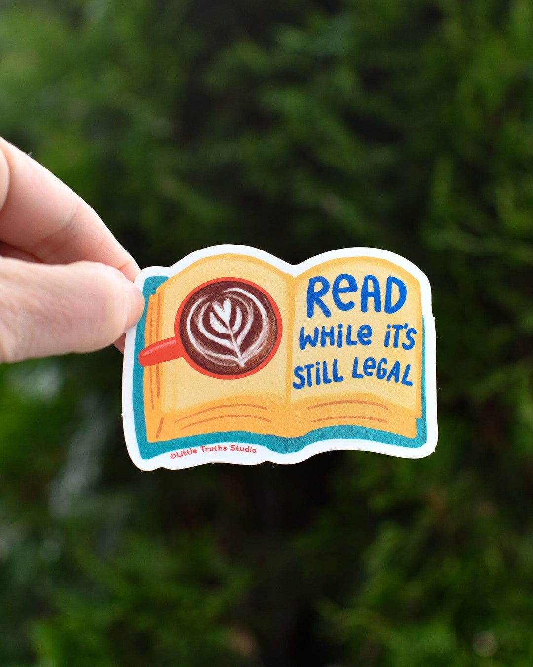 Read While It's Still Legal Sticker sticker Little Truths Studio 