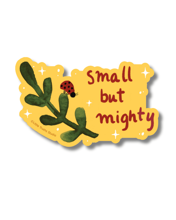 Small But Mighty Vinyl Sticker stickers Little Truths Studio 