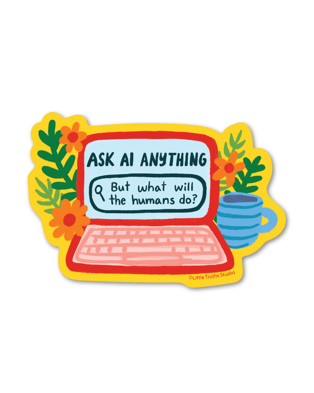 What Will The People Do Sticker sticker Little Truths Studio 