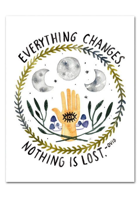 Everything Changes, Nothing Is Lost Watercolor Art Print Art Prints Little Truths Studio 
