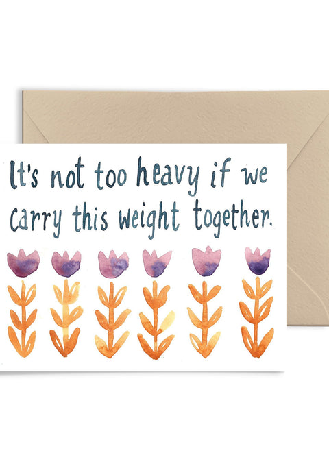 It's Not Too Heavy Greeting Card Greeting Card Little Truths Studio 