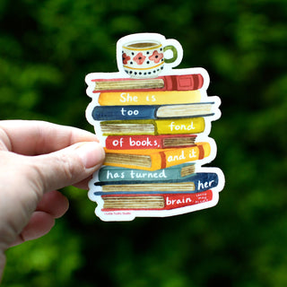 She Is Too Fond Of Books Sticker sticker Little Truths Studio 
