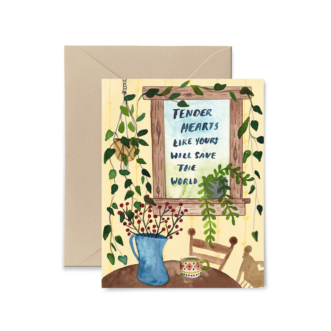 Tender Hearts Like Yours Will Save The World Greeting Card Greeting Card Little Truths Studio 
