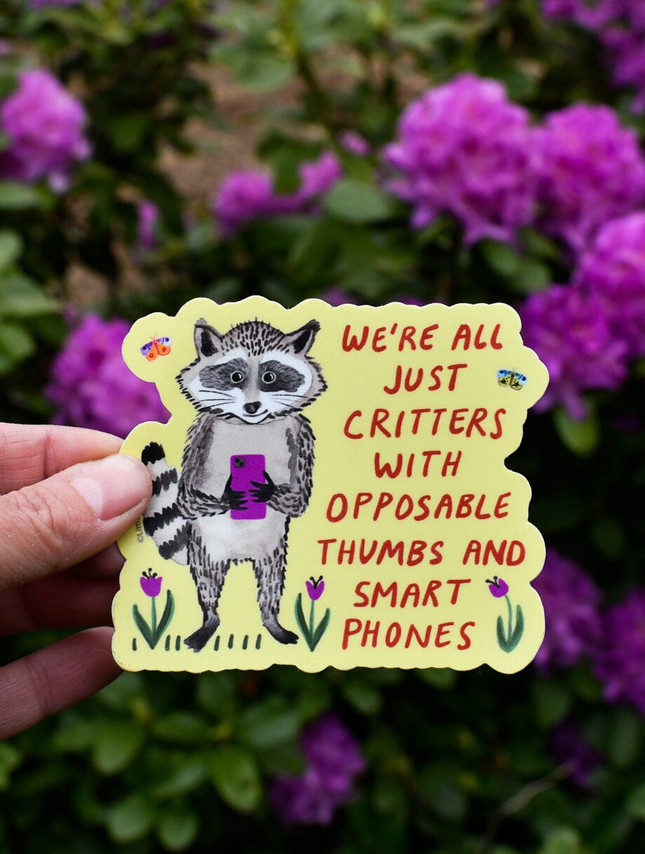 We're All Just Critters Sticker sticker Little Truths Studio 